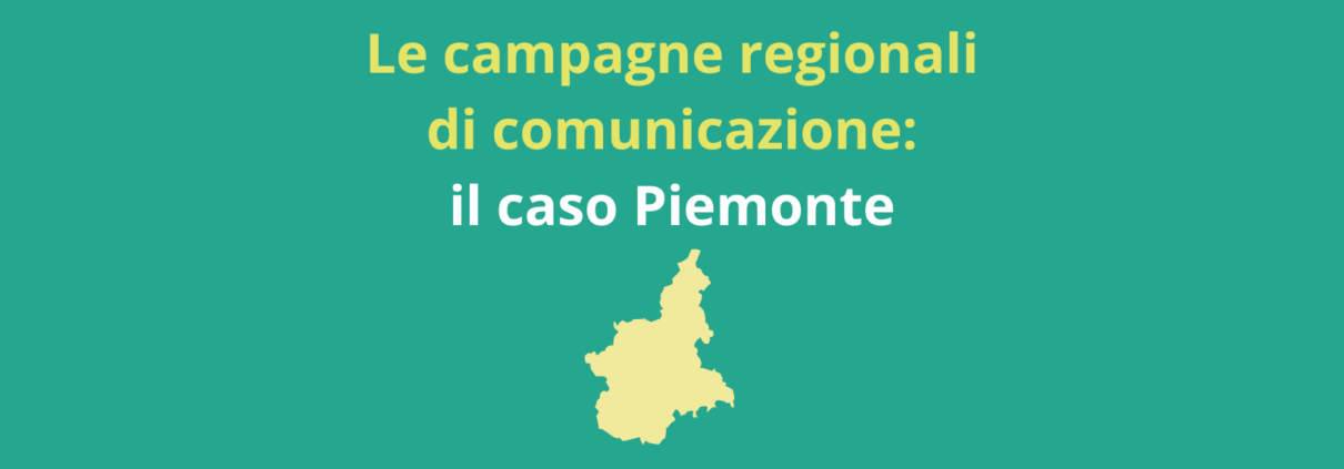 Le campagne di comunicazione regionali il caso Piemonte