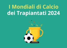 I Mondiali di Calcio dei Trapiantati 2024: un inno alla vita e alla solidarietà