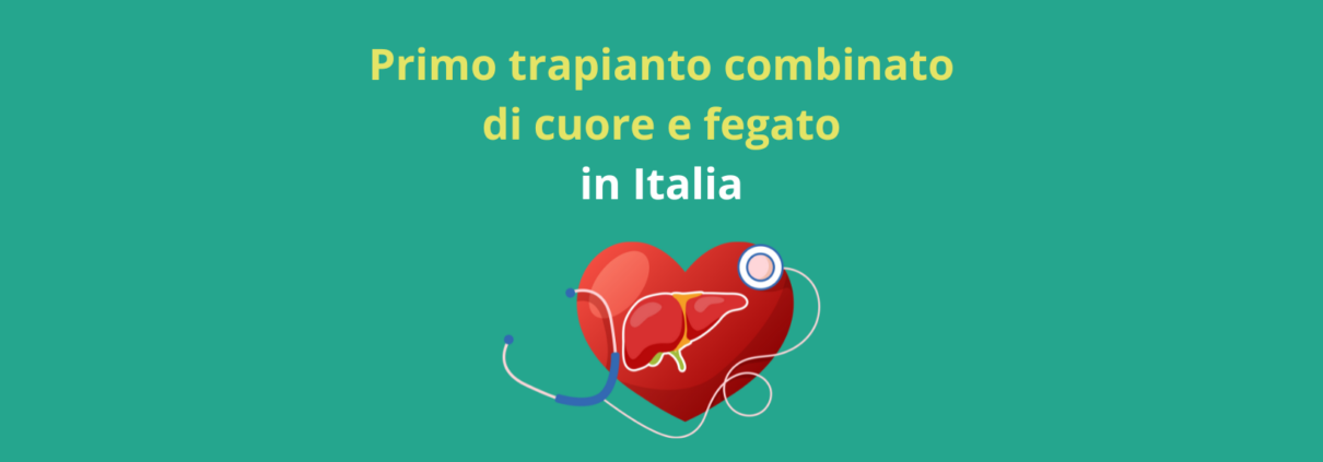 Primo trapianto combinato di cuore e fegato in Italia: un intervento storico che salva la vita di una giovane donna