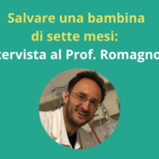 Un trapianto complesso e unico per salvare una bambina di sette mesi: intervista al Prof. Renato Romagnoli