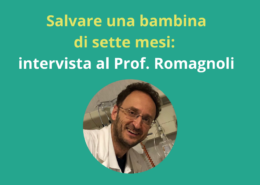 Un trapianto complesso e unico per salvare una bambina di sette mesi: intervista al Prof. Renato Romagnoli