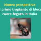 Nuova prospettiva sul primo trapianto di blocco cuore-fegato in Italia: intervista al Prof. Renato Romagnoli