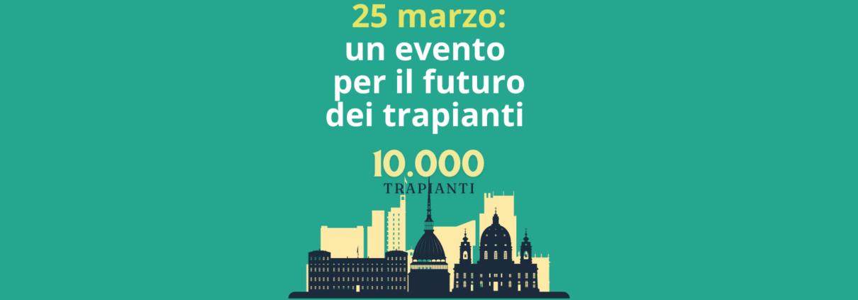 25 marzo: un evento per il futuro dei trapianti – Torino celebra un traguardo storico